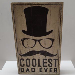 Primitives by Kathy Sign - Coolest Dad Ever